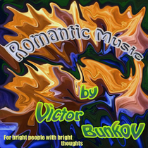Romantic music by Victor Bunkov